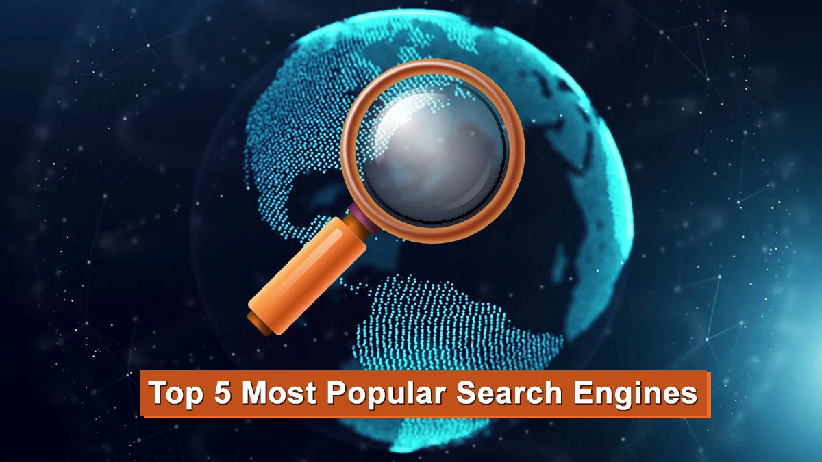 Top 5 Most Popular Search Engines